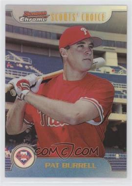 1999 Bowman Chrome - Scouts' Choice - Refractor #SC3 - Pat Burrell