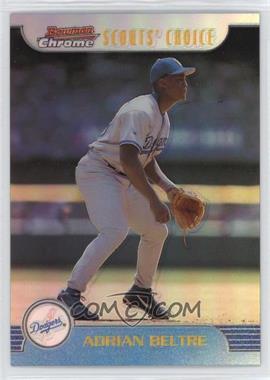 1999 Bowman Chrome - Scouts' Choice - Refractor #SC6 - Adrian Beltre [EX to NM]