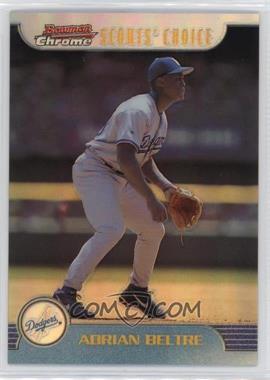 1999 Bowman Chrome - Scouts' Choice - Refractor #SC6 - Adrian Beltre