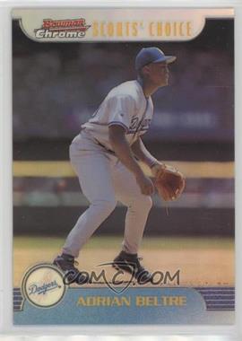 1999 Bowman Chrome - Scouts' Choice - Refractor #SC6 - Adrian Beltre