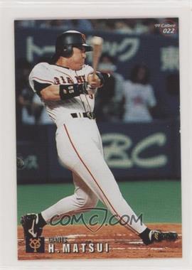 1999 Calbee - [Base] #022 - Hideki Matsui