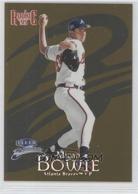 1999 Fleer Brilliants - [Base] - Gold #160G - Micah Bowie /99