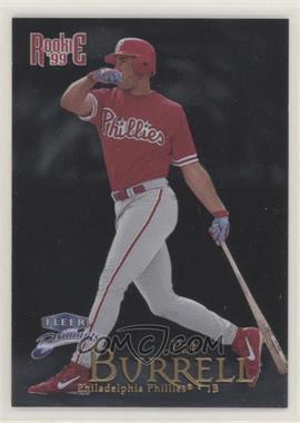 1999 Fleer Brilliants - [Base] #140 - Pat Burrell