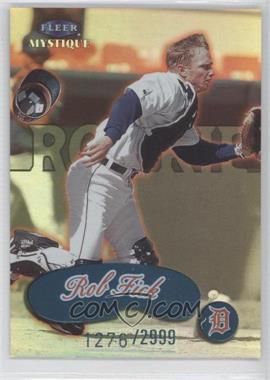 1999 Fleer Mystique - [Base] #119 - Robert Fick /2999