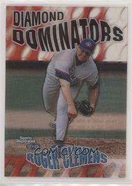 1999 Fleer Sports Illustrated - Diamond Dominators #2 DD - Roger Clemens