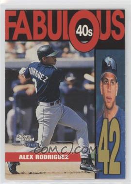 1999 Fleer Sports Illustrated - Fabulous 40s #12 FF - Alex Rodriguez