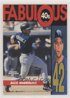 1999 Fleer Sports Illustrated - Fabulous 40s #12 FF - Alex Rodriguez