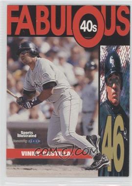 1999 Fleer Sports Illustrated - Fabulous 40s #7 FF - Vinny Castilla