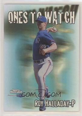 1999 Fleer Sports Illustrated - Ones to Watch #3OW - Roy Halladay