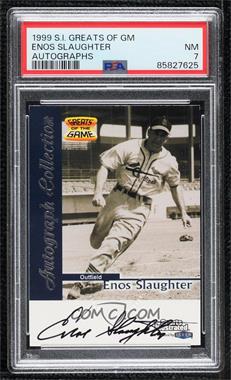 1999 Fleer Sports Illustrated Greats of the Game - Autographs #_ENSL - Enos Slaughter [PSA 7 NM]