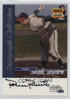 1999 Fleer Sports Illustrated Greats of the Game - Autographs #_RORO - Robin Roberts