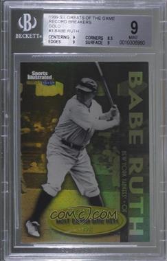 1999 Fleer Sports Illustrated Greats of the Game - Record Breakers - Gold #3 RB - Babe Ruth [BGS 9 MINT]