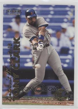 1999 Fleer Tradition - [Base] - Millenium Edition #16 - Tony Clark