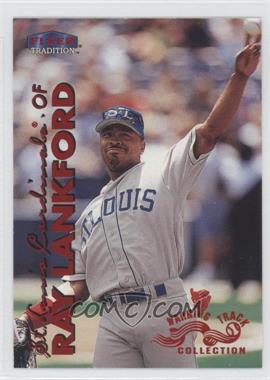 1999 Fleer Tradition - [Base] - Warning Track #139W - Ray Lankford