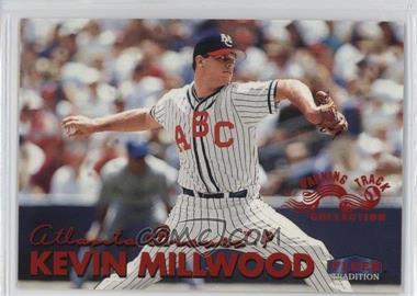 1999 Fleer Tradition - [Base] - Warning Track #206W - Kevin Millwood