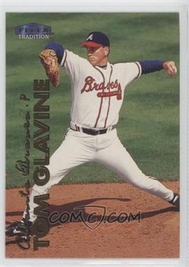 1999 Fleer Tradition - [Base] #115 - Tom Glavine