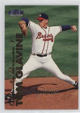 1999 Fleer Tradition - [Base] #115 - Tom Glavine