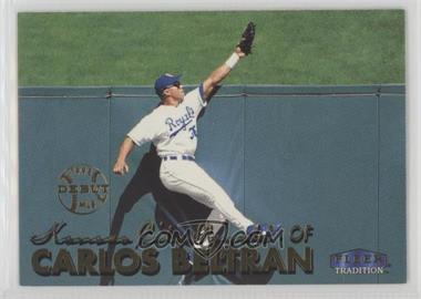 1999 Fleer Tradition - [Base] #245 - Carlos Beltran