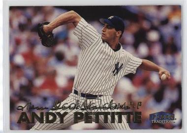 1999 Fleer Tradition - [Base] #275 - Andy Pettitte [EX to NM]