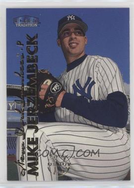 1999 Fleer Tradition - [Base] #456 - Mike Jerzembeck