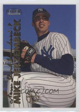 1999 Fleer Tradition - [Base] #456 - Mike Jerzembeck