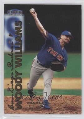 1999 Fleer Tradition - [Base] #471 - Woody Williams