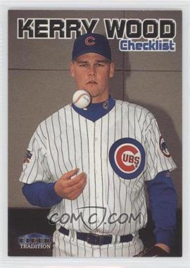 1999 Fleer Tradition - [Base] #599 - Checklist - Kerry Wood