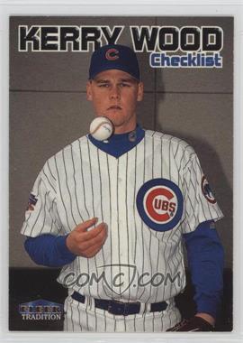 1999 Fleer Tradition - [Base] #599 - Checklist - Kerry Wood