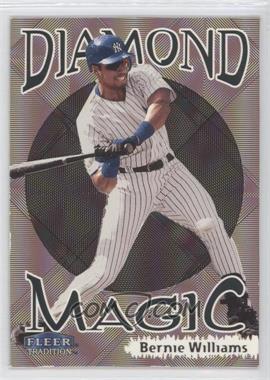 1999 Fleer Tradition - Diamond Magic #14DM - Bernie Williams