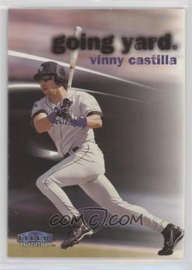 1999 Fleer Tradition - Going Yard #_VICA - Vinny Castilla