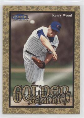 1999 Fleer Tradition - Golden Memories #15GM - Kerry Wood