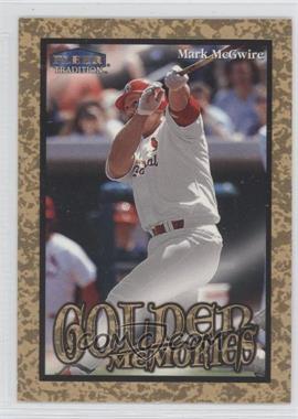 1999 Fleer Tradition - Golden Memories #9GM - Mark McGwire