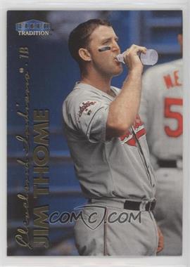 1999 Fleer Tradition - White Rose Collectibles #5 - Jim Thome