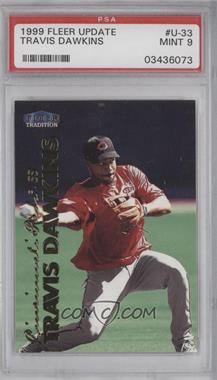 1999 Fleer Tradition Update - [Base] #U-33 - Travis Dawkins [PSA 9 MINT]