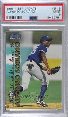 1999 Fleer Tradition Update - [Base] #U-5 - Alfonso Soriano [PSA 9 MINT]