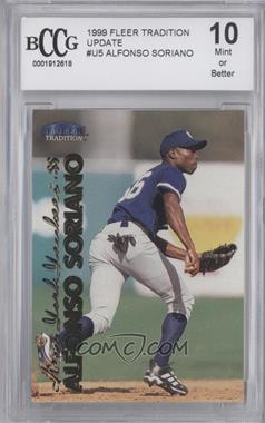 1999 Fleer Tradition Update - [Base] #U-5 - Alfonso Soriano [BCCG 10 Mint or Better]