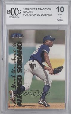 1999 Fleer Tradition Update - [Base] #U-5 - Alfonso Soriano [BCCG 10 Mint or Better]