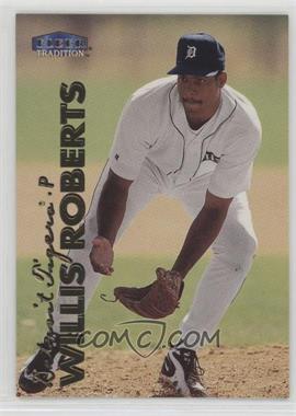 1999 Fleer Tradition Update - [Base] #U-76 - Willis Roberts