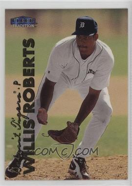 1999 Fleer Tradition Update - [Base] #U-76 - Willis Roberts