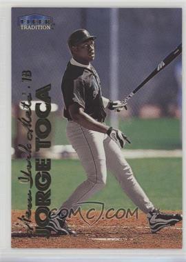 1999 Fleer Tradition Update - [Base] #U-96 - Jorge Toca