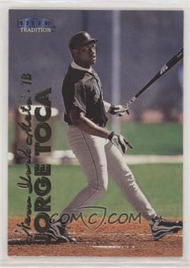 1999 Fleer Tradition Update - [Base] #U-96 - Jorge Toca