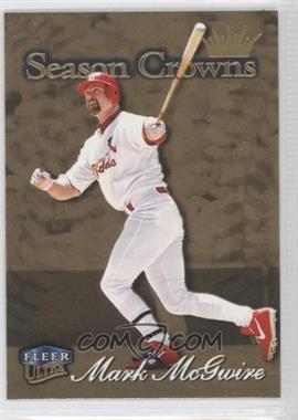 1999 Fleer Ultra - [Base] - Gold Medallion #221G - Season Crowns - Mark McGwire