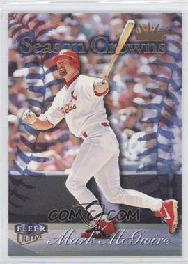 1999 Fleer Ultra - [Base] #221 - Season Crowns - Mark McGwire