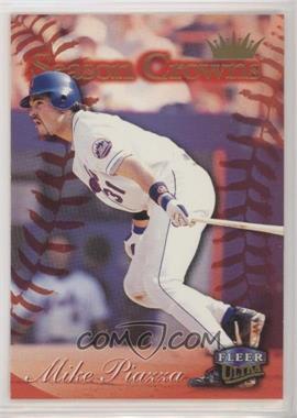 1999 Fleer Ultra - [Base] #222 - Season Crowns - Mike Piazza