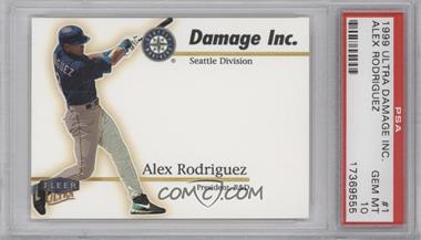 1999 Fleer Ultra - Damage Inc. #1 DI - Alex Rodriguez [PSA 10 GEM MT]