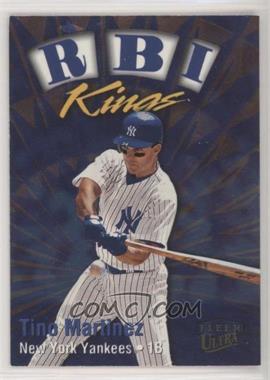 1999 Fleer Ultra - RBI Kings #28 RK - Tino Martinez