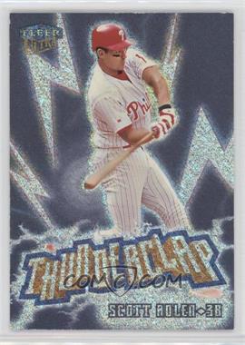 1999 Fleer Ultra - Thunderclap #15 TC - Scott Rolen