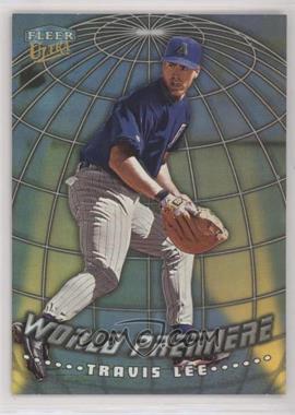 1999 Fleer Ultra - World Premiere #13 WP - Travis Lee