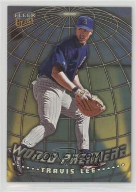 1999 Fleer Ultra - World Premiere #13 WP - Travis Lee