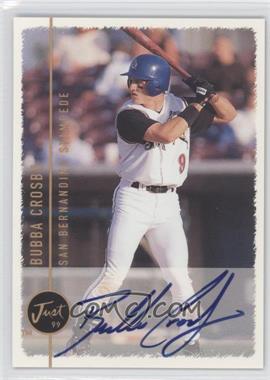 1999 Just Minors - Autographs #_BUCR - Bubba Crosby
